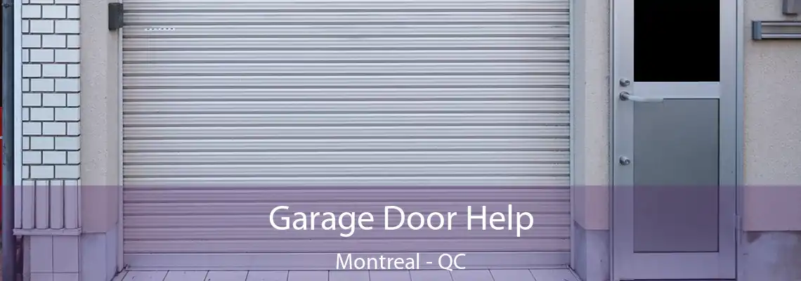 Garage Door Help Montreal - QC